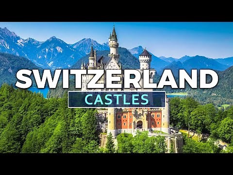 Most Beautiful Castles in Switzerland - Travel Video 2023