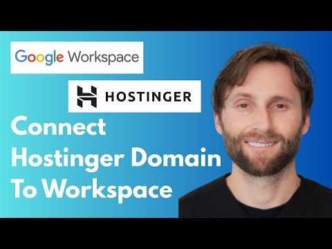 How to Connect Hostinger Domain to Google Workspace Step-By-Step [Full Guide 2026]