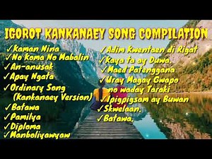 IGOROT KANKANAEY SONG COMPILATION | Cynth MCS