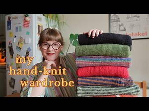 My hand-knit wardrobe || Knitting Podcast Ep. 5