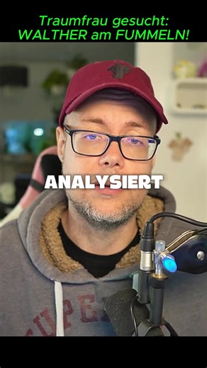#Traumfrau gesucht WALTHER am FUMMELN! (14)
