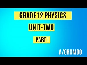 GRADE 12 PHYSICS UNIT 2 PART 1 / Afaan oromoo /Projectile motion/‪@QUBEER-lg8wy‬