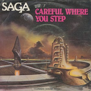 Saga - Careful Where You Step