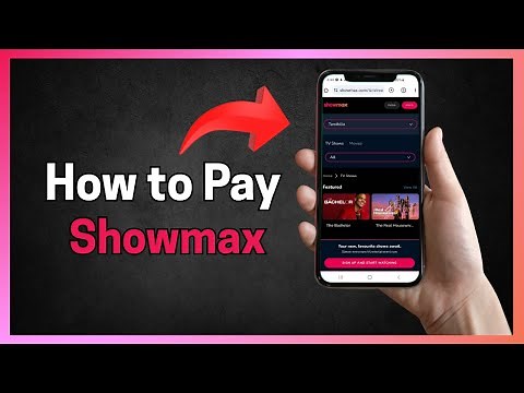 How To Pay Showmax online (2026) - Full Guide