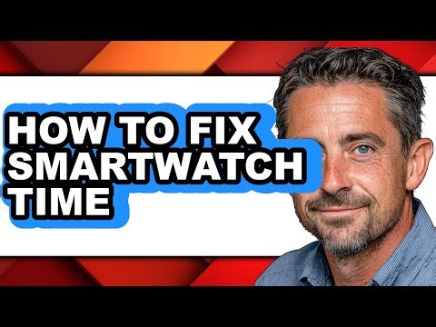 How to Fix Smartwatch Time - Full Guide