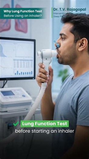 Why Lung Function Test is Important Before Starting an Inhaler Explained by Dr. TV Rajagopal