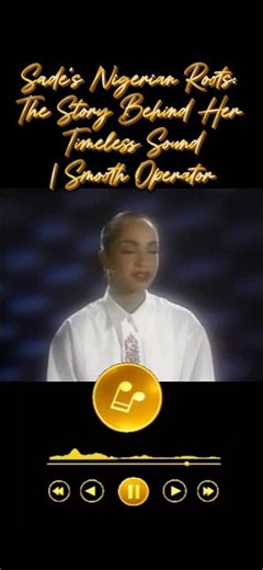 Sade’s Nigerian Roots: The Hidden Story Behind Her Timeless Sound | Smooth Operator