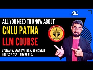 Everything About CNLU Patna LLM: Eligibility, Exam Pattern, Admission Process, and Seat Intake