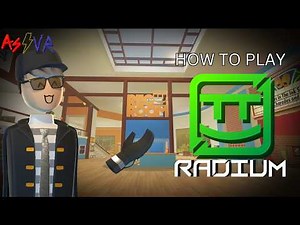 How to play Radium (Tutorial for PC and Meta)