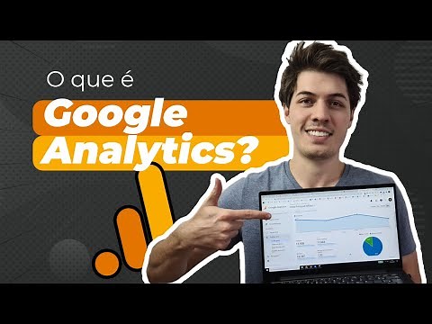 O que é o Google Analytics? (Pra que serve + Tipos de análise)