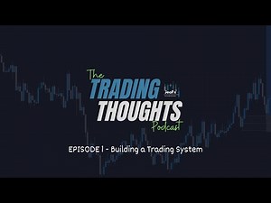 Building a Trading System | Trading Thoughts Podcast (Ep.1) - JeaFx