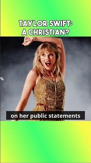 Is TAYLOR Swift a CHRISTIAN?