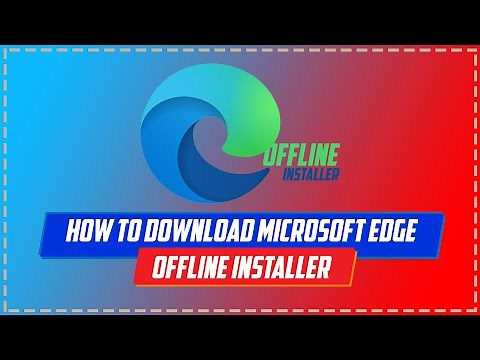 How to download Microsoft Edge browser offline installer.🔥🔥🔥