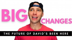 Channel Update: The Big Changes Coming To Davidsbeenhere