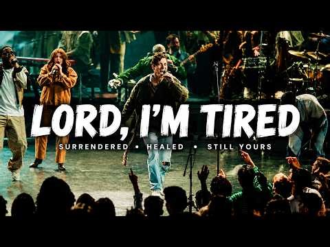ELEVATION WORSHIP | LORD, I'M TIRED | Jesus, Give Me Strength & Rest | Powerful Christian Worship