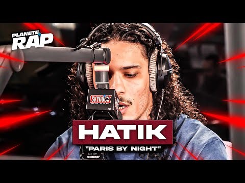 [EXCLU] Hatik - Paris by night #PlanèteRap