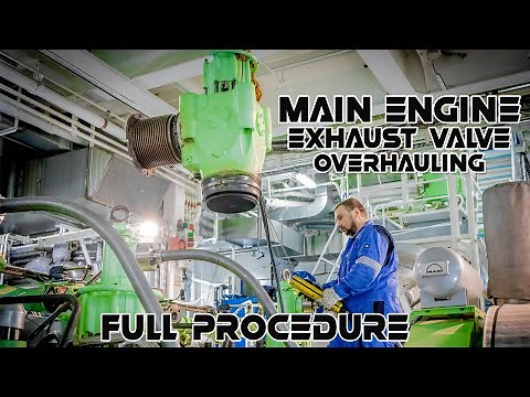 Main engine two stroke exhaust valve overhauling | Man B & W |