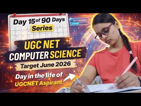 Day 15/90 🔥 UGC NET Computer Science | Day in the Life of a UGC NET Aspirant | Target June 2026