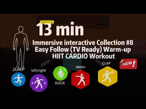 13 min Immersive interactive Collection #8 Easy Follow (TV Ready) Warm-up HIIT CARDIO Workout