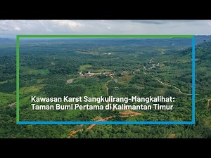 Kawasan Karst Sangkulirang-Mangkalihat: Taman Bumi Pertama di Kalimantan Timur