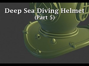 Blender 2.8: Modeling a Deep Sea Diving Helmet (Part 5)