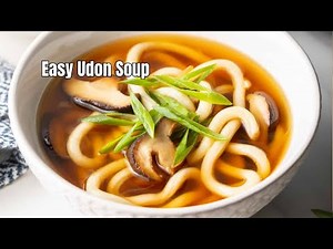 Easy Udon Soup Recipe | Quick 30-Minute Dinner | Comforting Japanese Noodle Soup