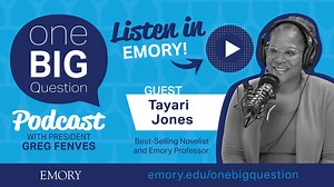 In the newest episode on "One Big Question," Emory University...