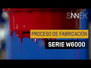 Proceso de Fabricación de la Serie W6000 de SINNEK