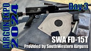 Airgun Expo 2024 – Live Day 3 – SWA FD-15T Provided by Southwestern Airguns
