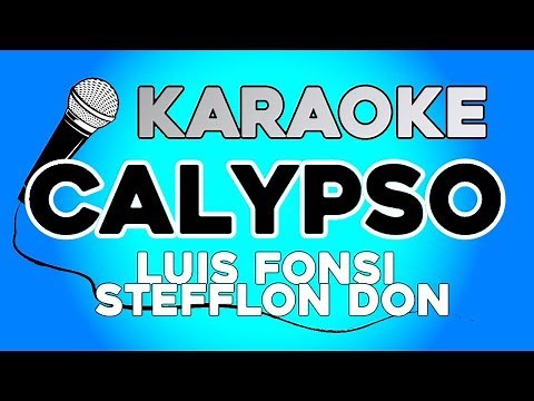 Calypso - Luis Fonsi Stefflon Don KARAOKE con LETRA