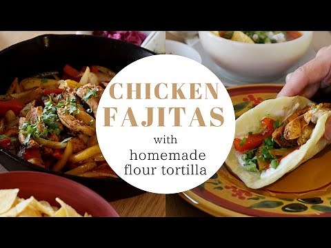 【チキンファヒータ】おうちメキシカン｜手作りのトルティーヤでファヒータ包んで食べましょう｜Chicken Fajitas｜TexMex｜〔＃21〕