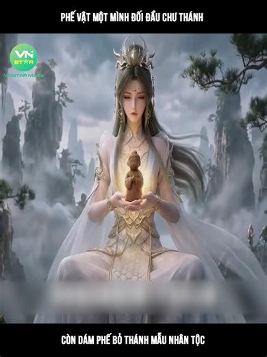 Phế Vật Một Mình Đối Đầu Chư Thánh Còn Dám Phế Bỏ Thánh Mẫu Nhân Tộc