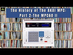 The History of The AKAI MPC: Part 2 The MPC60 II