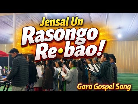 Jensal Un rasongo re•bao | Garo gospel song ​⁠​⁠​⁠‪@NamakosaBasebo‬