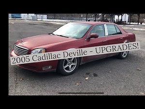 2005 Cadillac Deville - UPGRADES / 6 Month's Later!