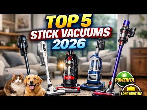 Top 5 Best Stick Vacuum Cleaners 2026 🔥 Powerful Cordless Vacuums for Pet Hair & Home Cleaning