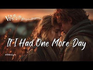 If I Had One More Day 💖 | Heartfelt Country-Pop Love Ballad | Emotional Romantic Song