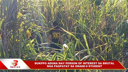 BUKPPO ADUNA NAY PERSON OF INTEREST SA BRUTAL NGA PAGPATAY SA GRADE-9 STUDENT VIA | Brigada Reymond Balbero/Jun Calimpas #InTheHeartOfChangingLives #BrigadaNewsFMValencia #BrigadaPH | 105.7 Brigada News Fm Valencia City, Bukidnon