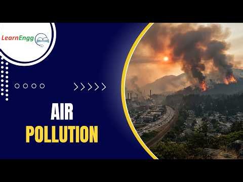 Air Pollution | Causes, Pollutants & Effects | LearnEngg #airpollution