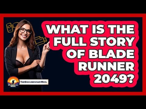 What Is The Full Story Of Blade Runner 2049?