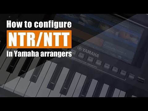 How to use NTR & NTT settings in Yamaha | Yamaha style creation tutorial (part 7)
