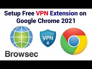 VPN 👉 How to Setup Free VPN Extension on Google Chrome - Browsec || FREE & Unlimited VPN || KB Tech