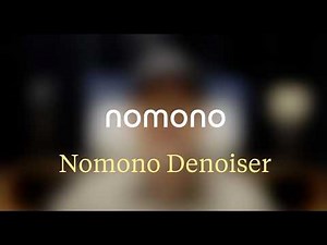 Nomono Enhancement Explained #4 - Denoising with Nomono