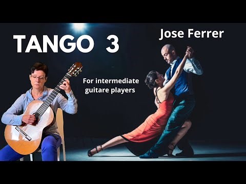 Tango 3 Jose Ferrer #classicalguitar