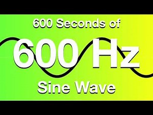 600Hz Sine Wave Test Tone - 600 Seconds (10 Minutes)