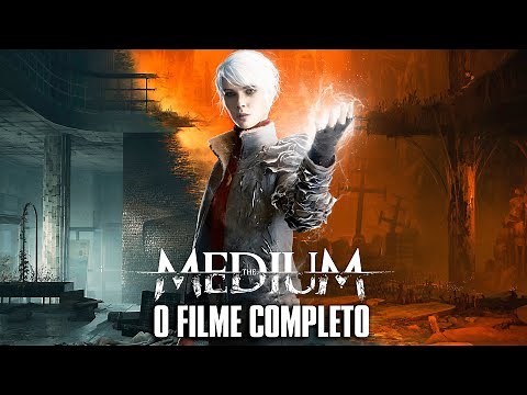 The Medium - O Filme Completo