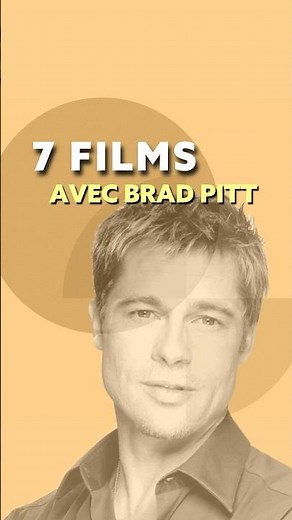 7 FILMS AVEC BRAD PITT