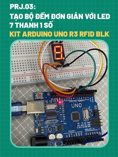Tạo bộ đếm LED 7 thanh bằng Arduino Uno