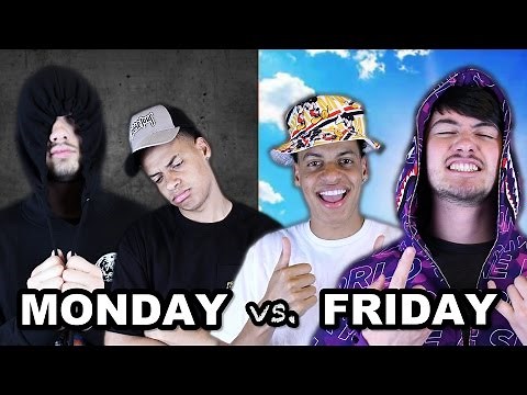 MONDAY VS. FRIDAY