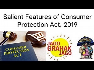 Salient Features of Consumer Protection Act, 2019